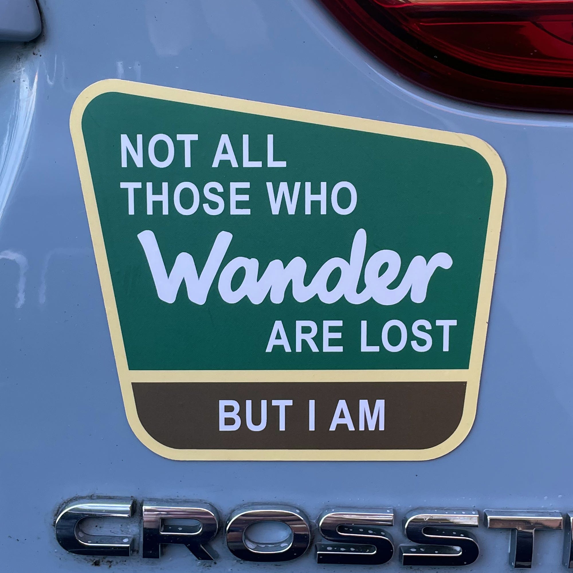Not All Those Who Wander Are Lost Car Magnet