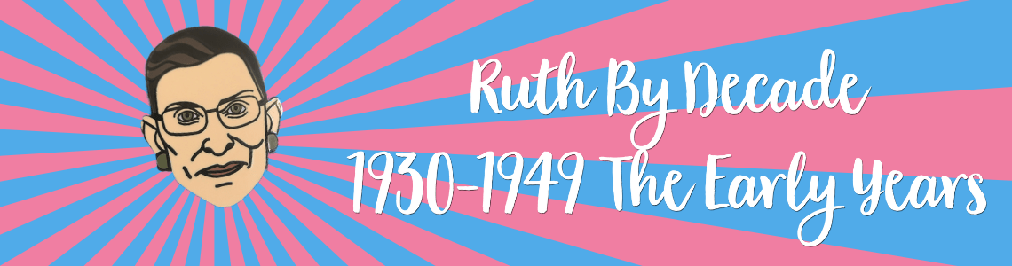 The Notorious RBG: Ruth By Decade