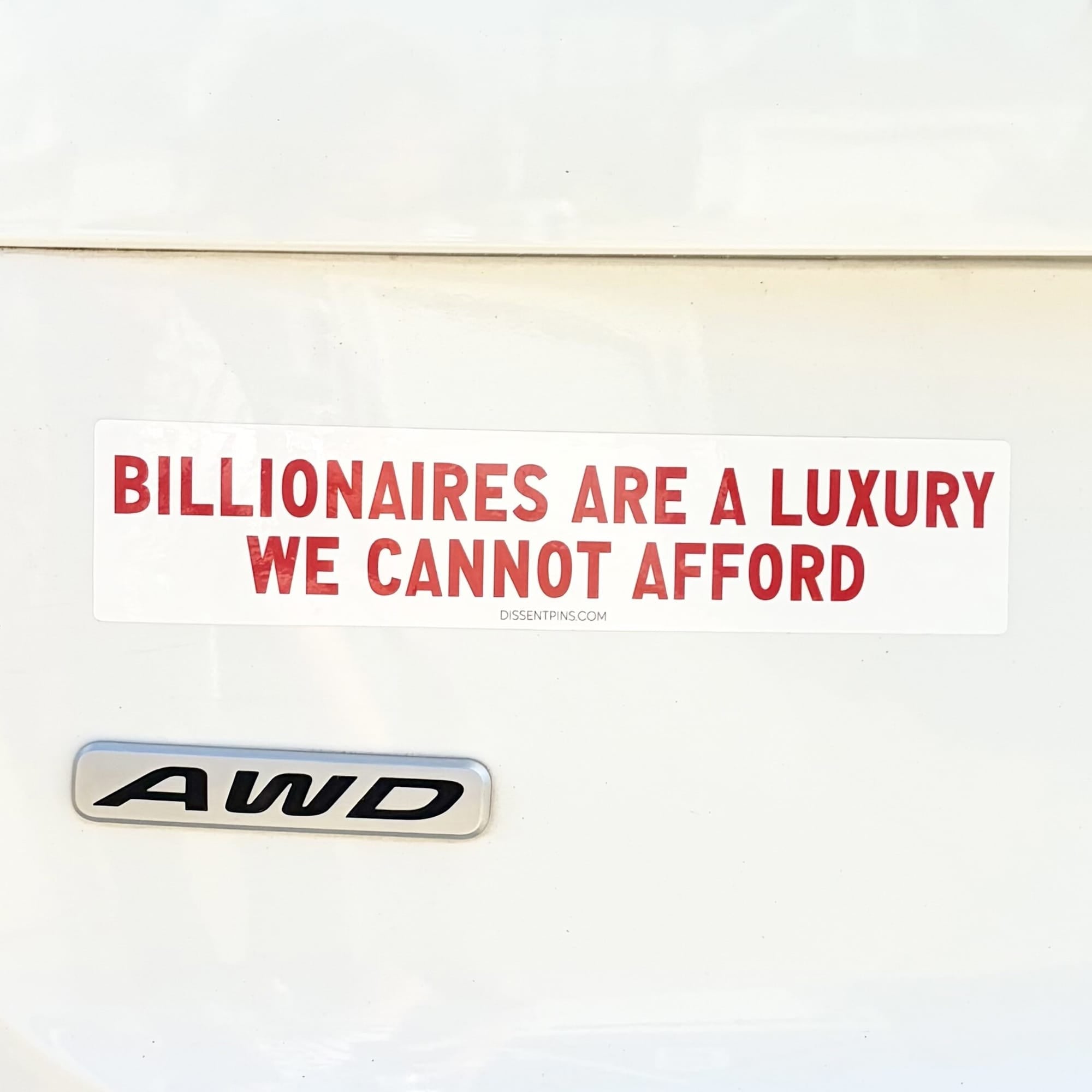 Billionaires Are a Luxury We Cannot Afford Bumper Sticker or Car Magnet