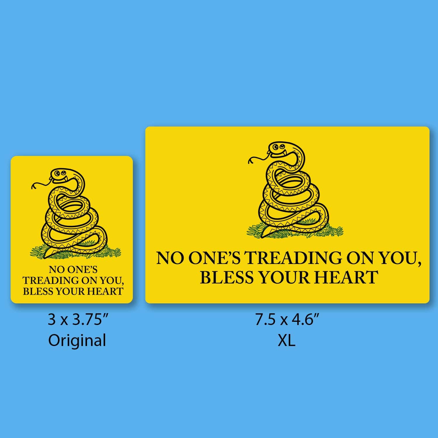 No One's Treading On You, Bless Your Heart - Sticker