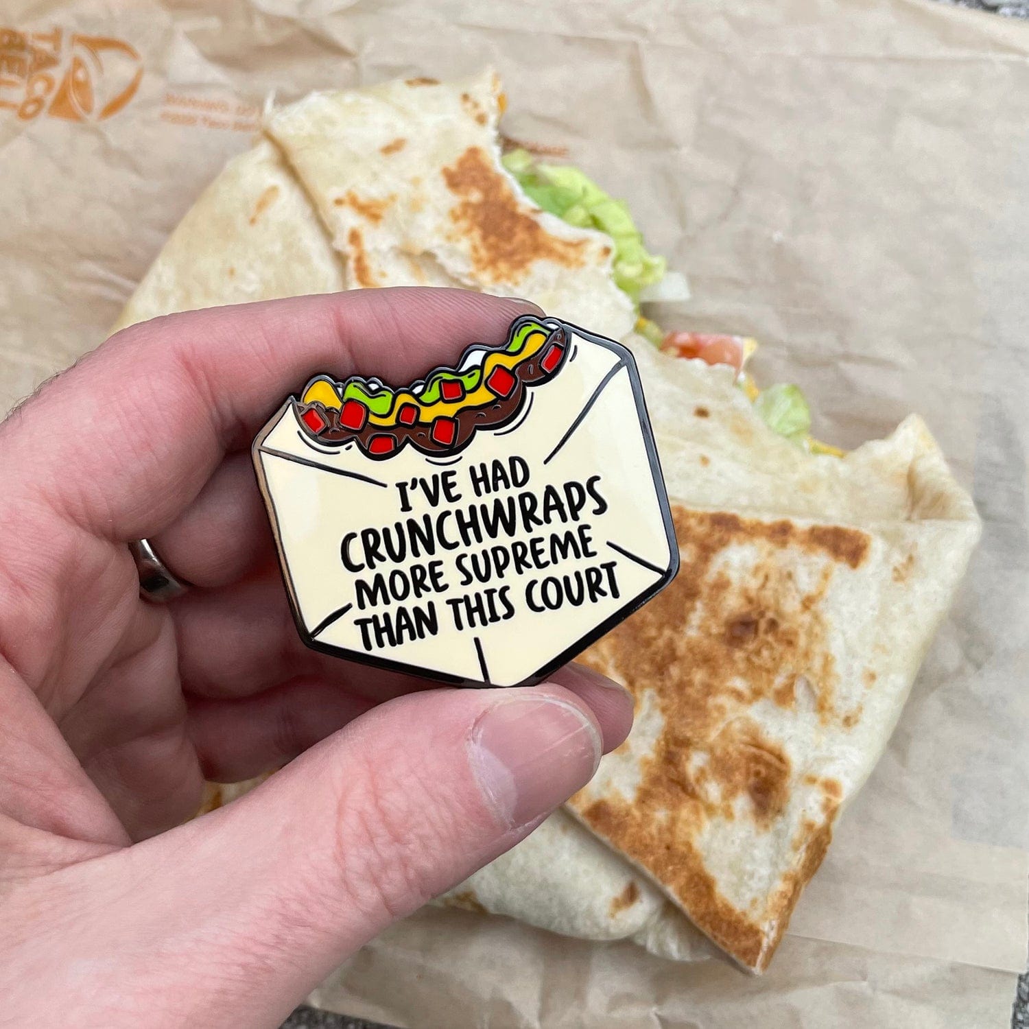 I’ve Had Crunchwraps More Supreme Than This Court Pin