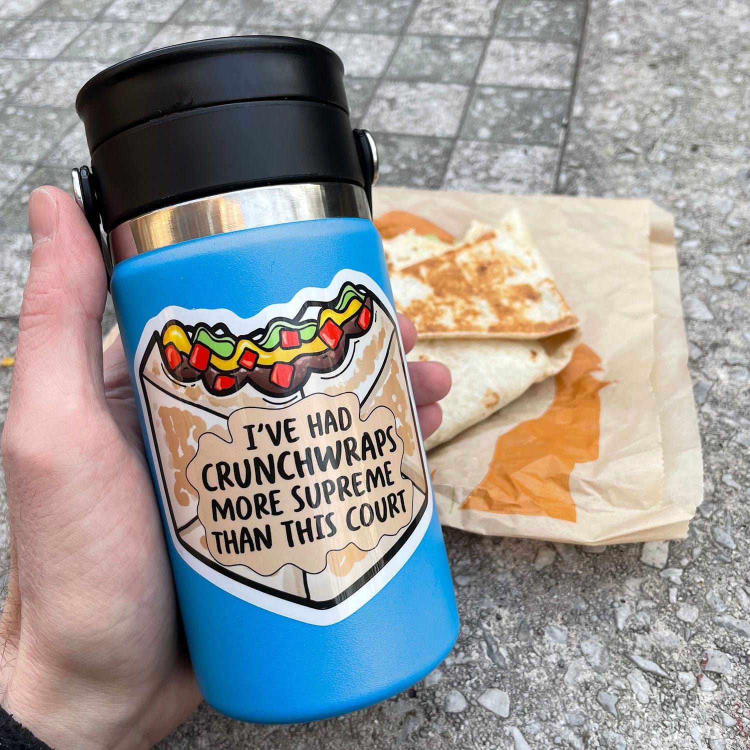 Crunchwrap Sticker I've Had Crunchwraps More Supreme Than This Court Sticker — Dissent Pins