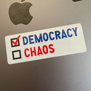 Democracy vs Chaos - Stickers or Car Magnet — Dissent Pins