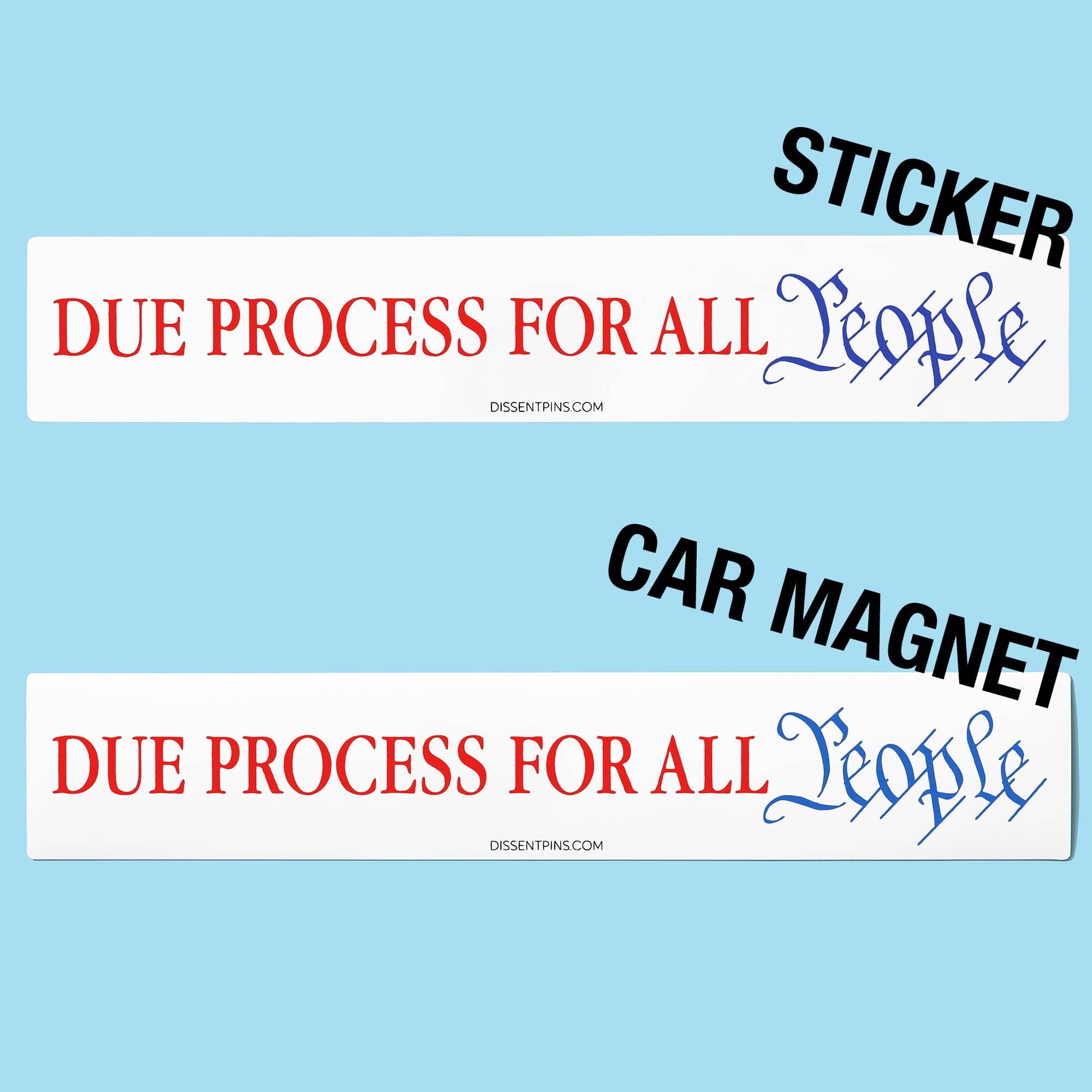 Due Process For All People Bumper Sticker or Car Magnet