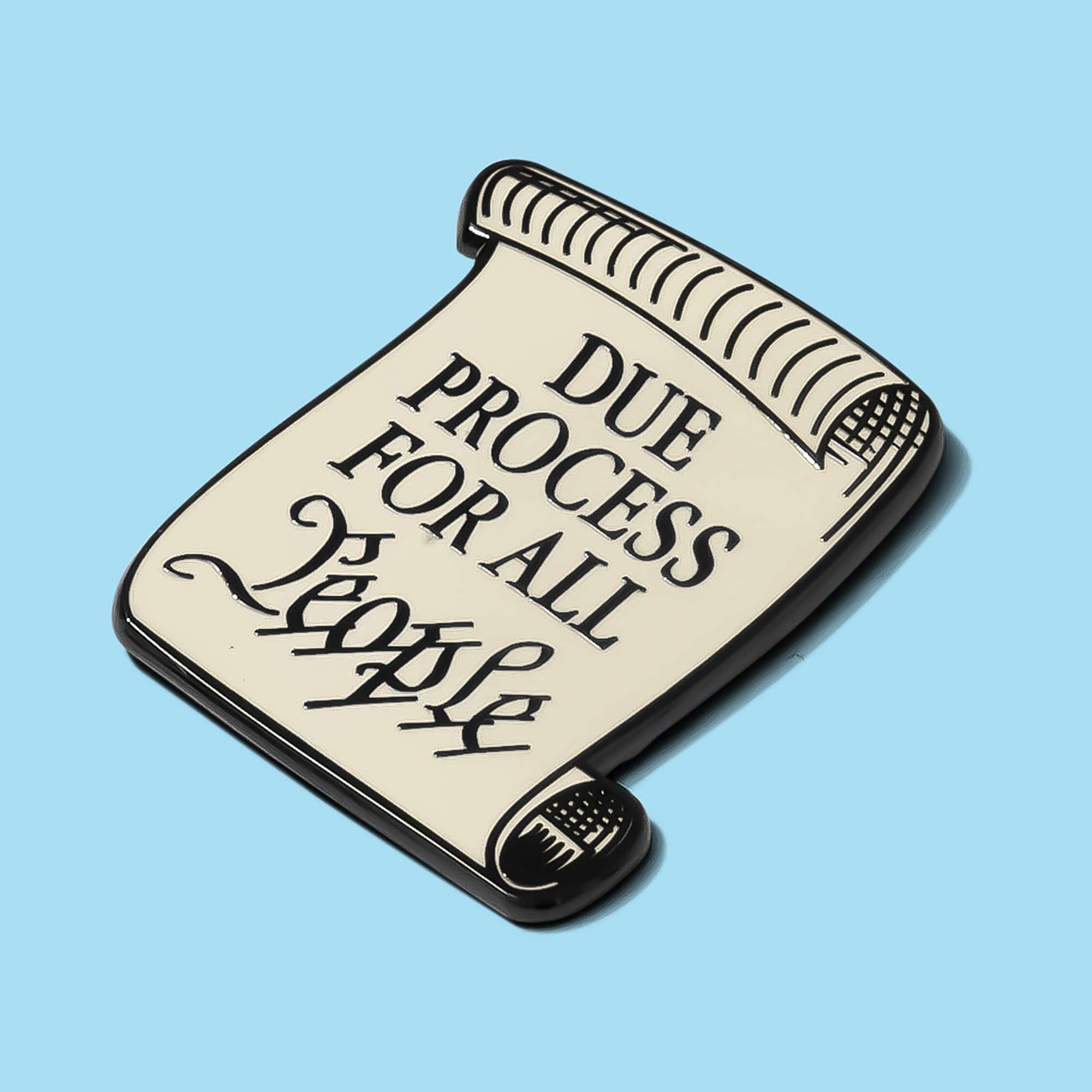 Due Process Sticker Due Process For All People Pin — Dissent Pins