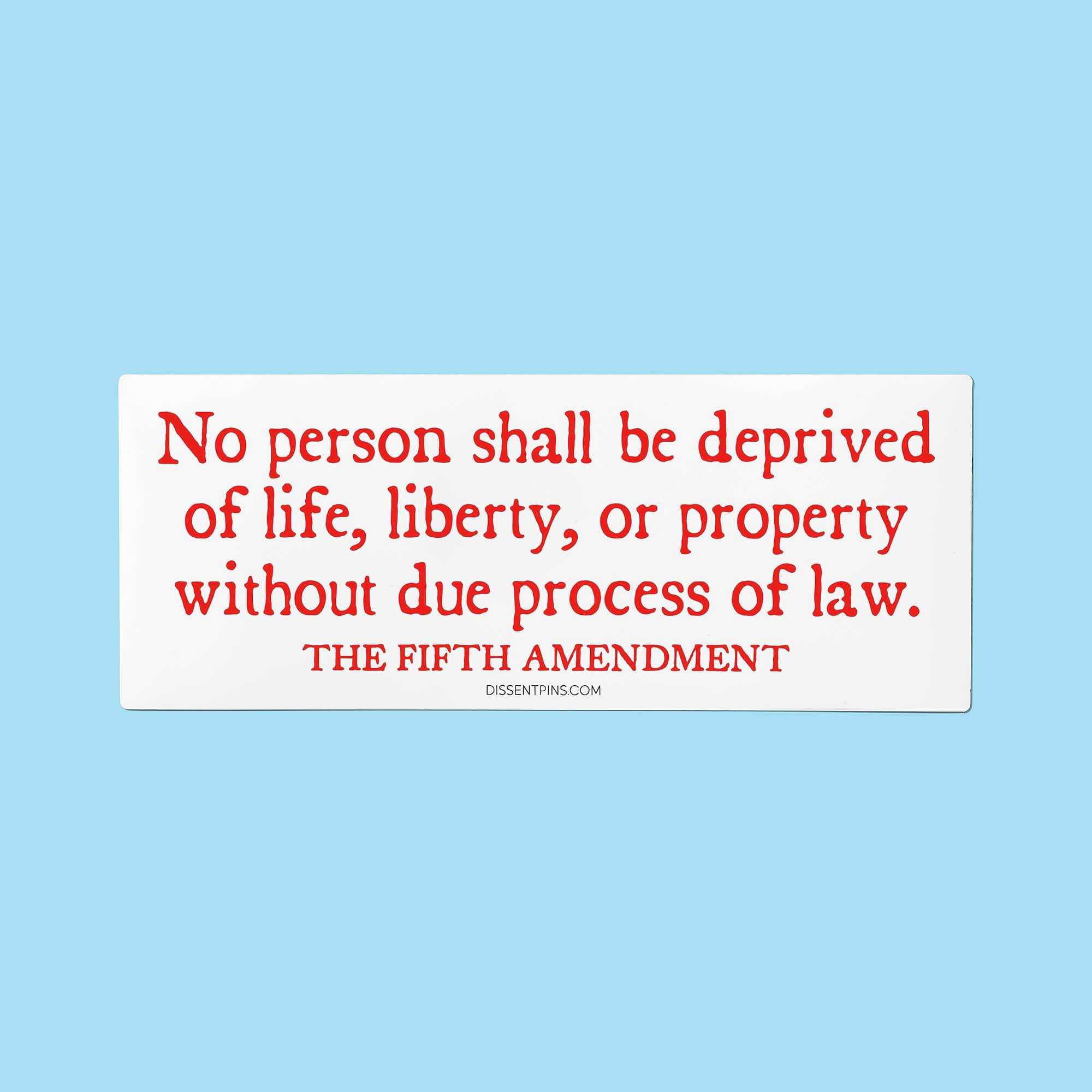 Fifth Amendment Bumper Sticker or Car Magnet