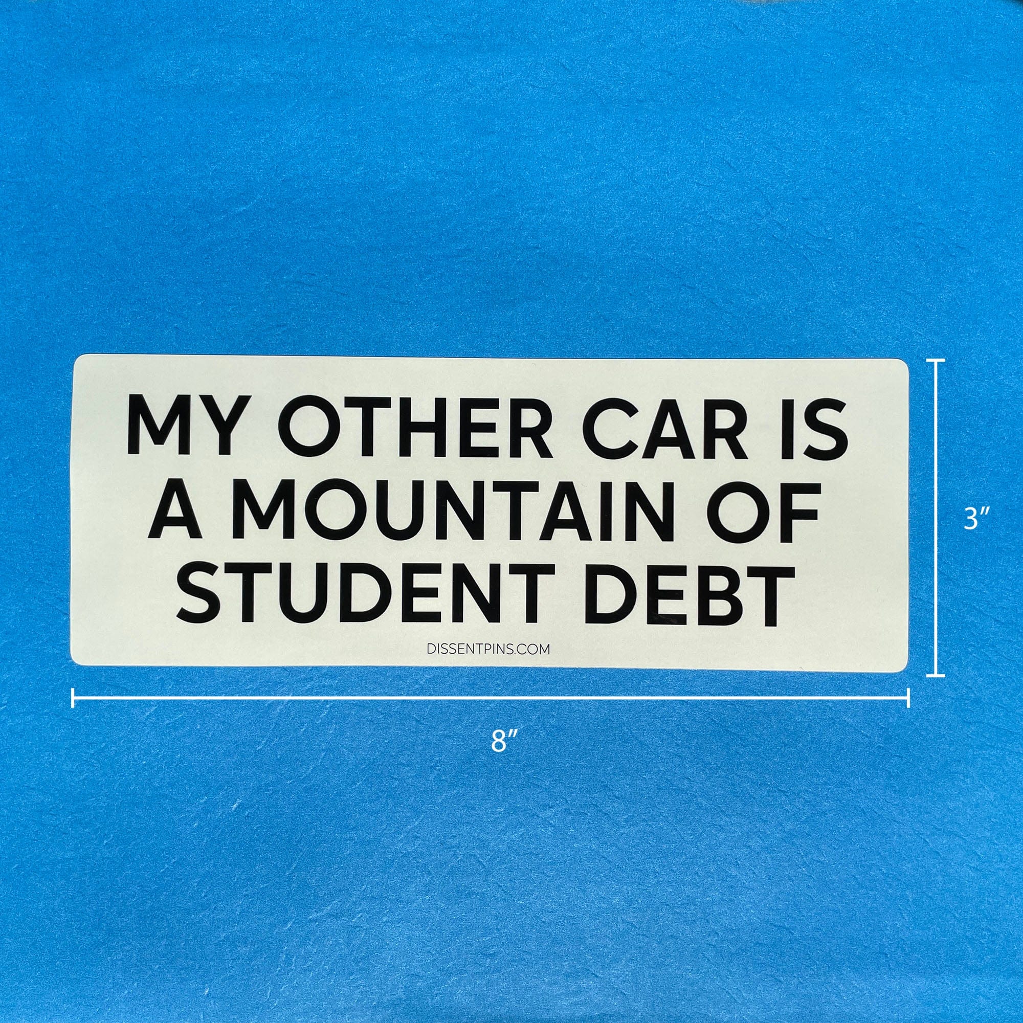 My Other Car Is a Mountain of Student Debt Sticker