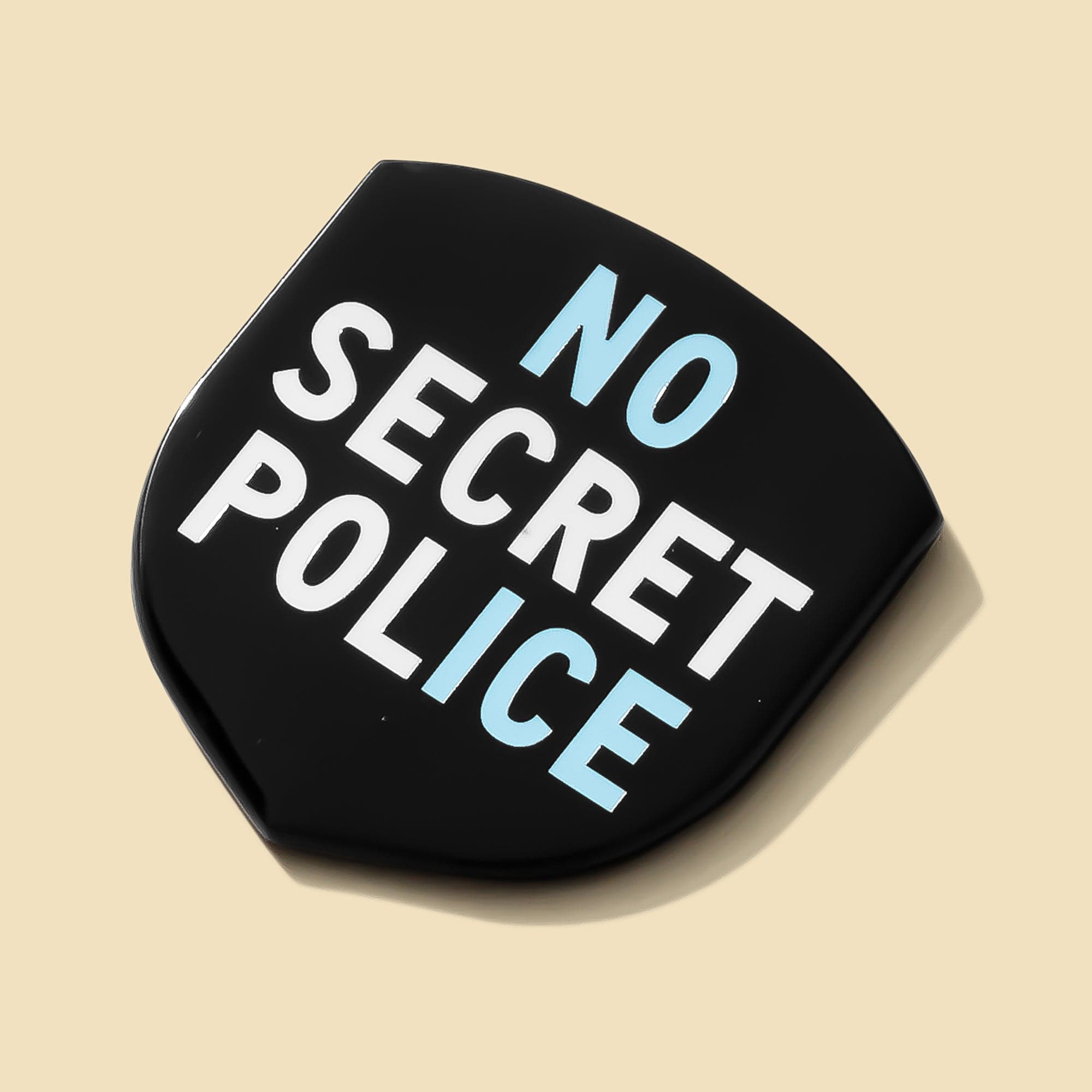 No Secret Police Pin