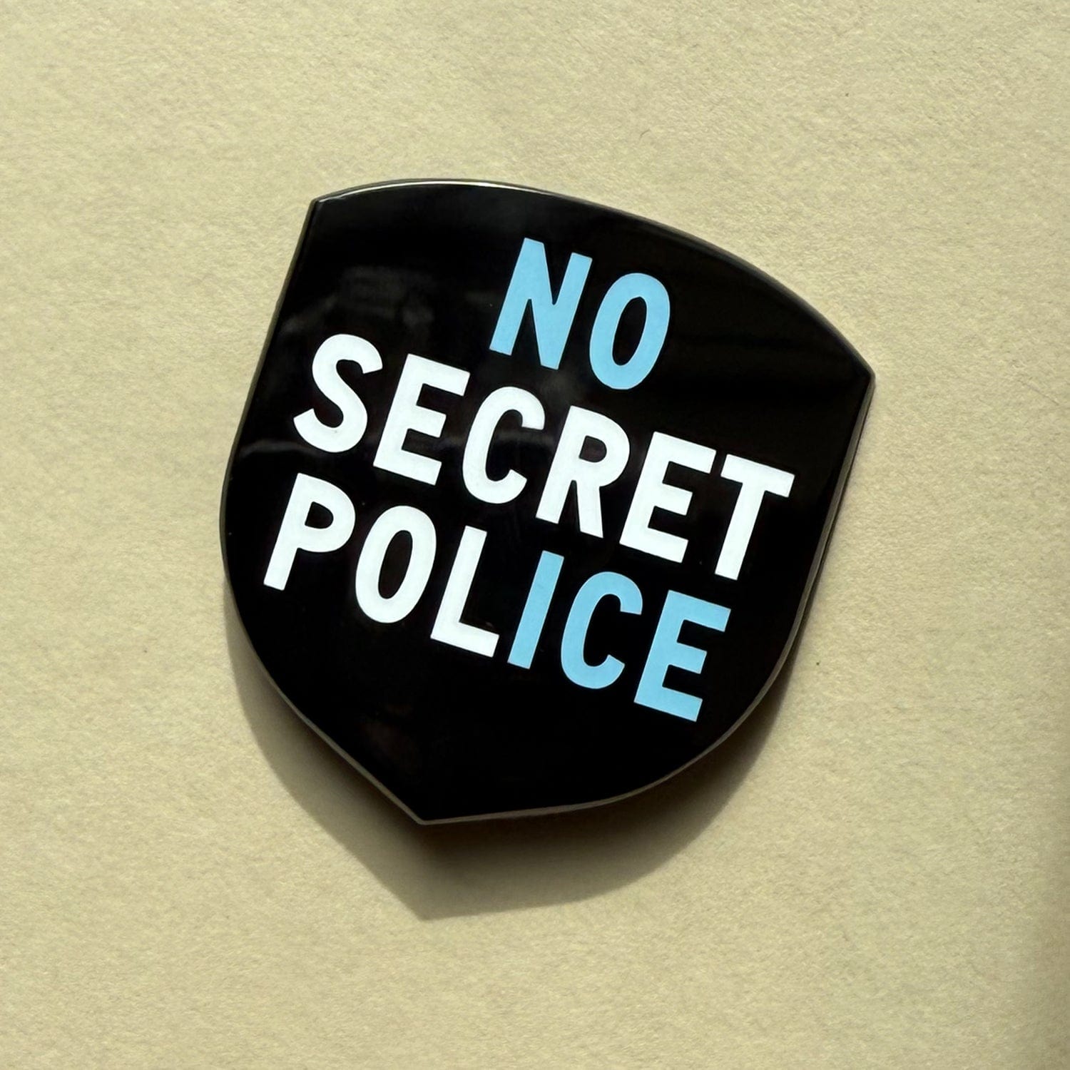 No Secret Police Pin