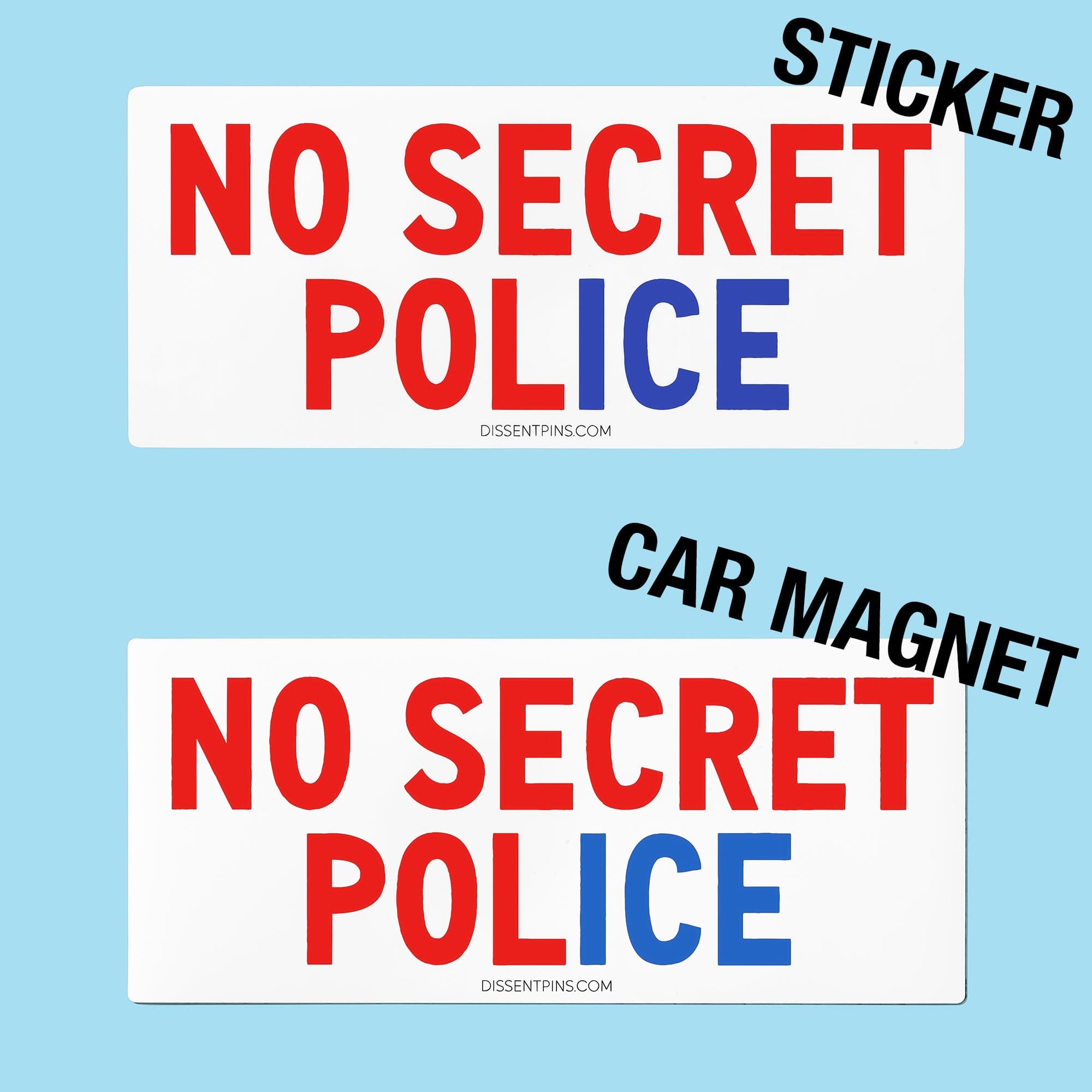 No Secret Police Bumper Sticker or Car Magnet
