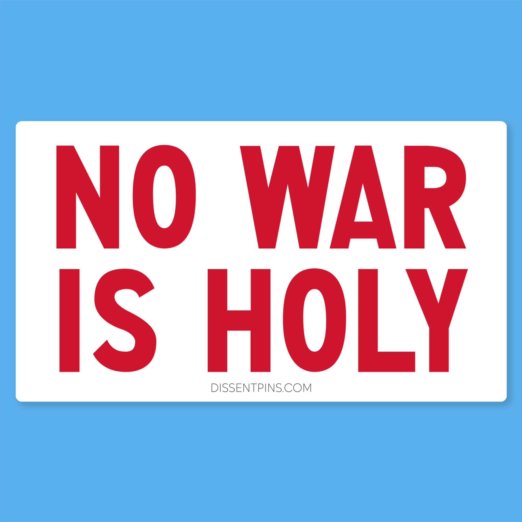 No War Is Holy Bumper Sticker