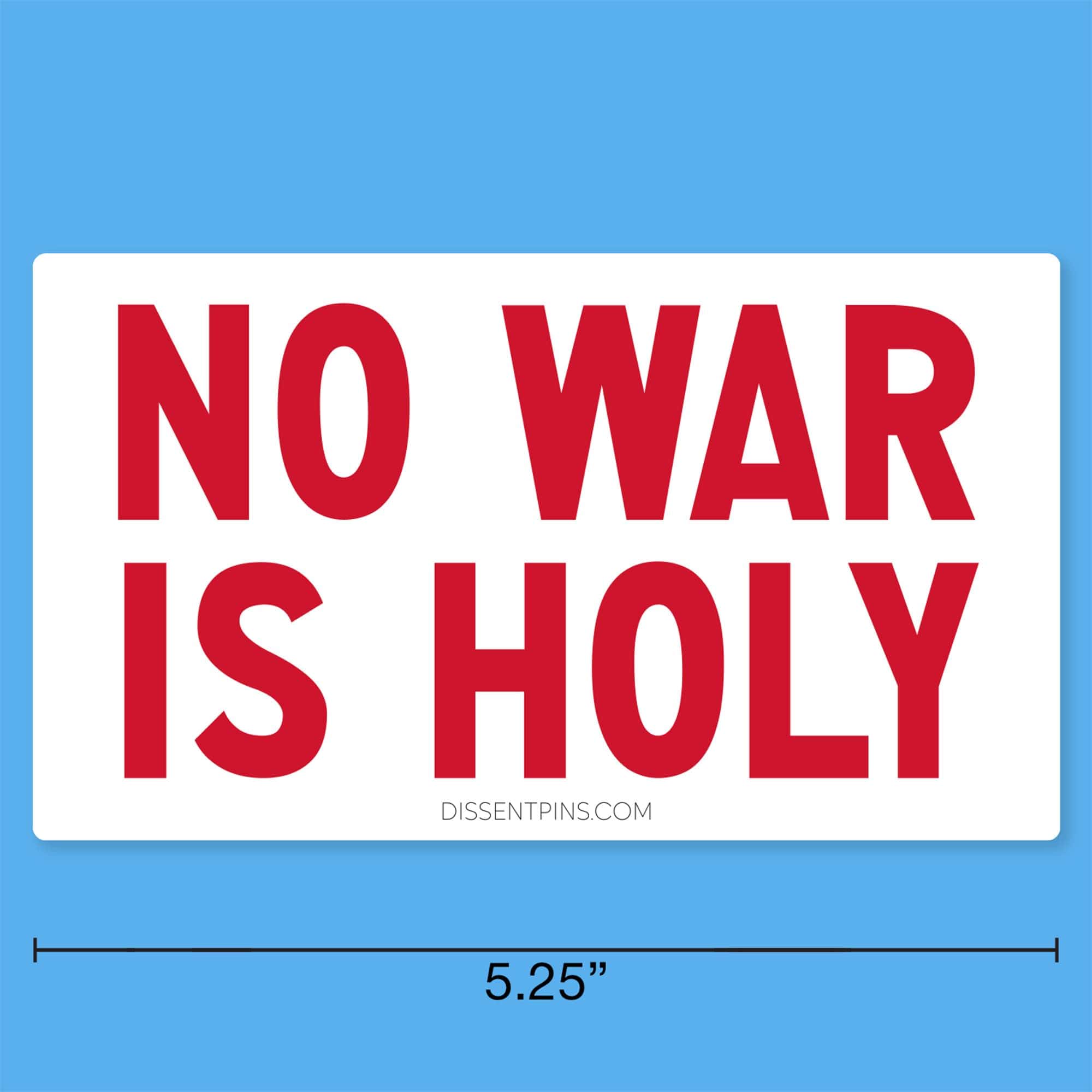 No War Is Holy Bumper Sticker
