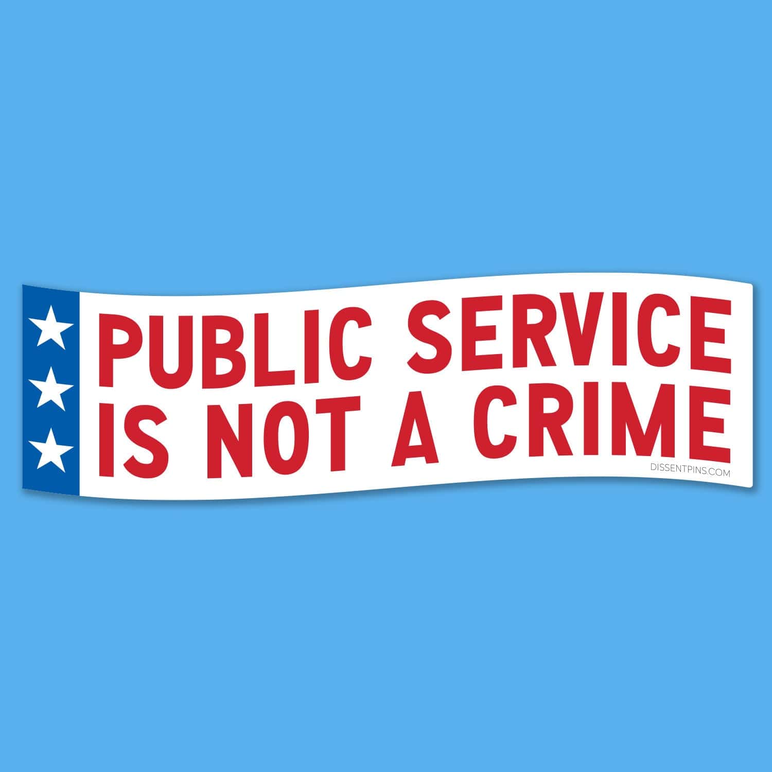Public Service Is Not a Crime Car Magnet