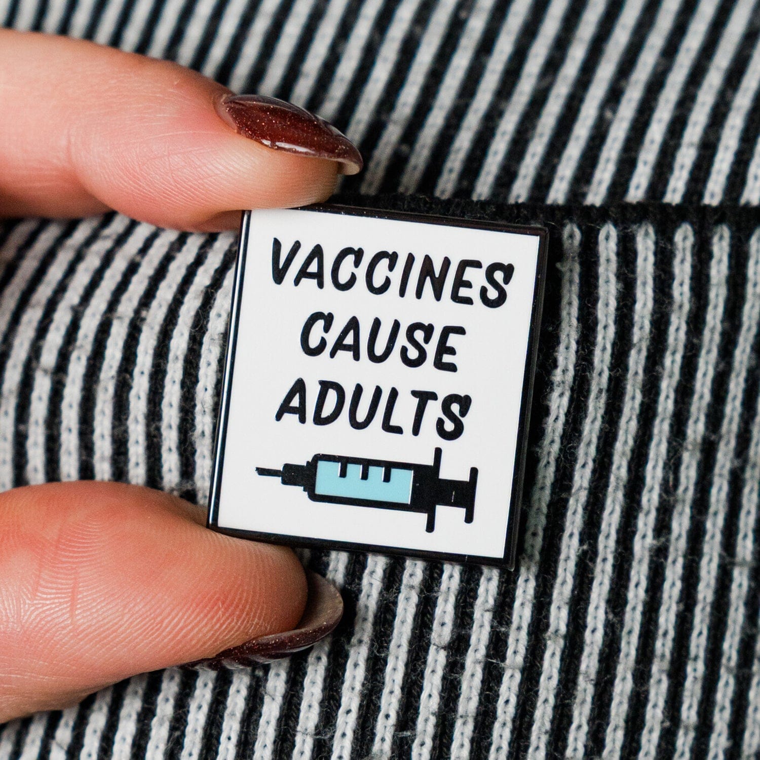 Vaccines Cause Adults Pin