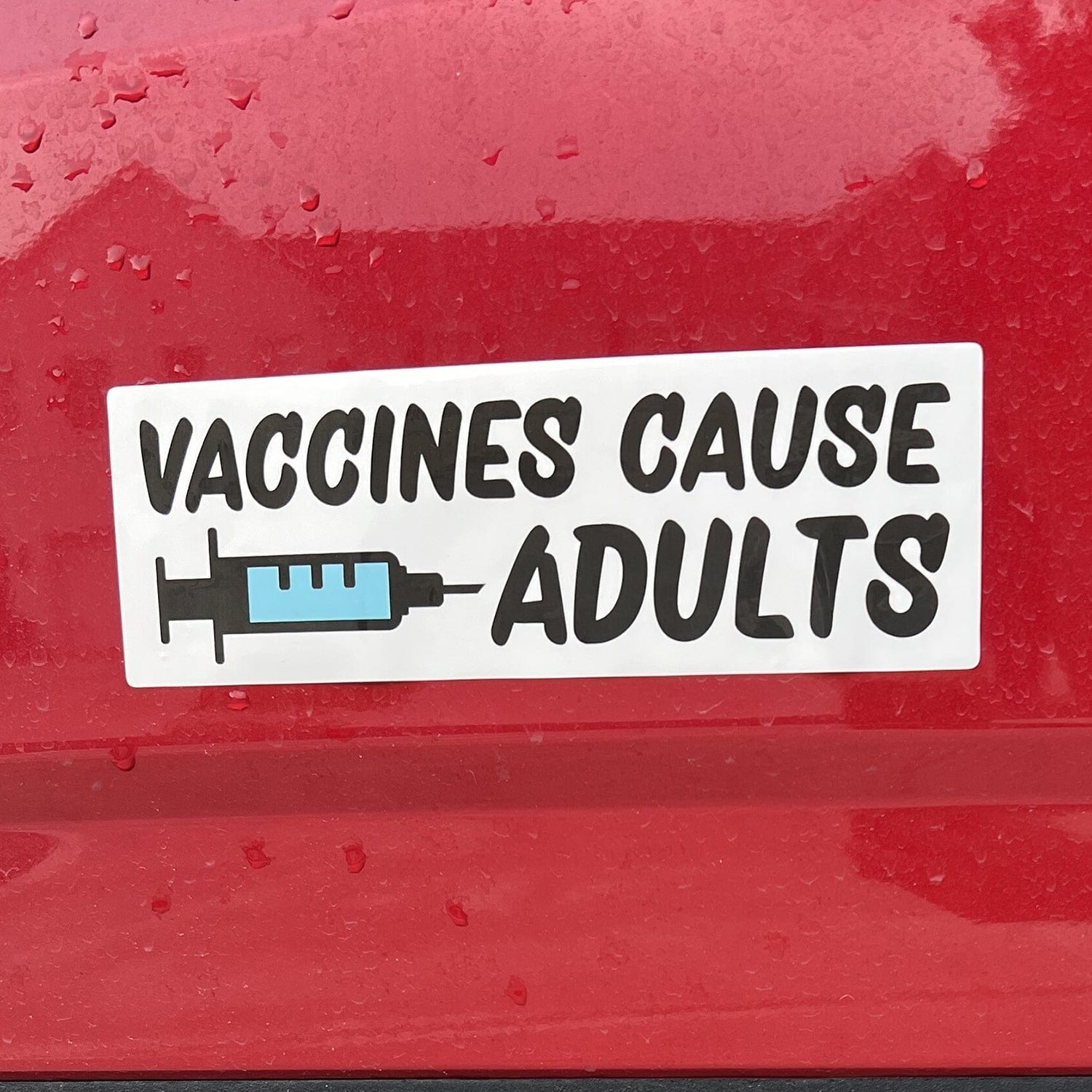Vaccines Cause Adults Bumper Sticker or Car Magnet
