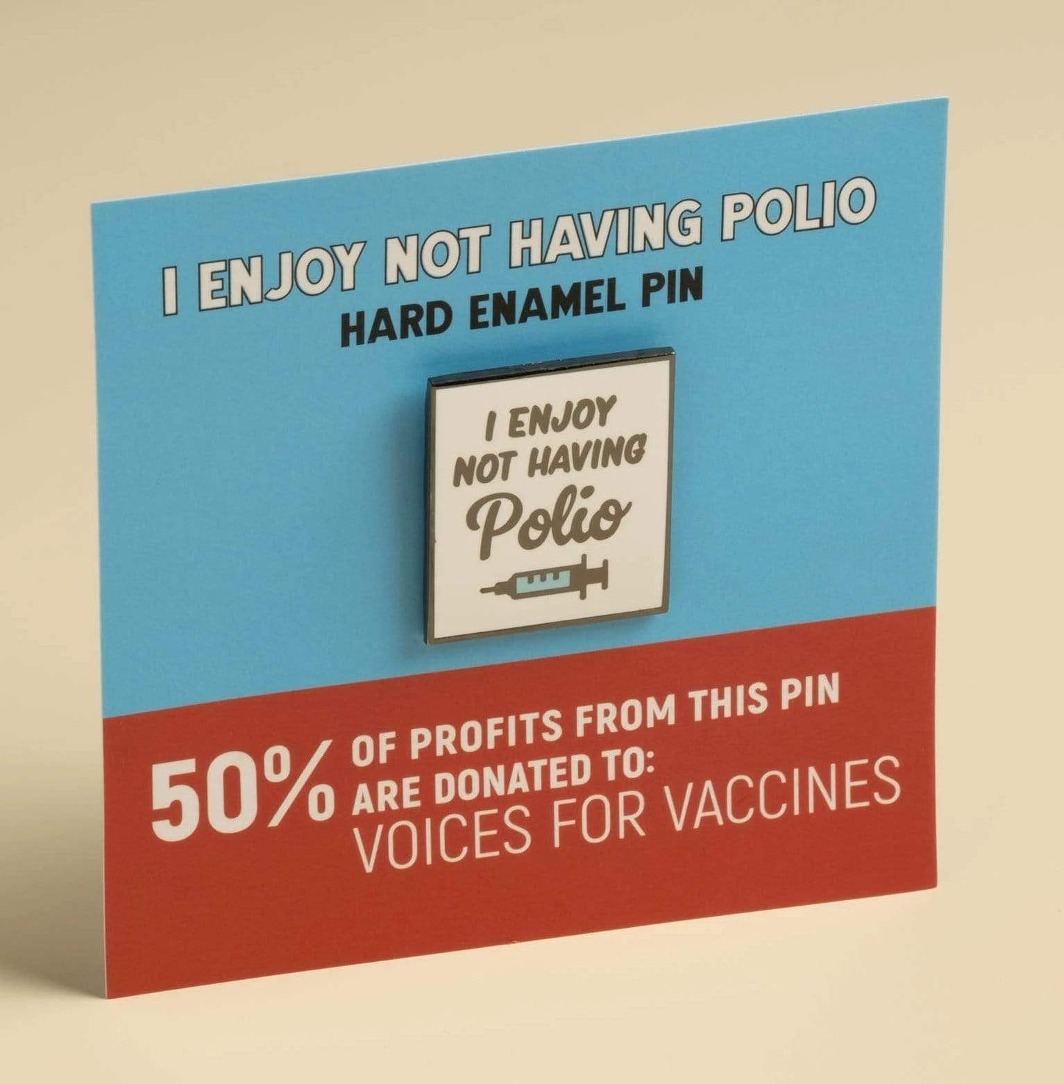 I enjoy not having polio Pin