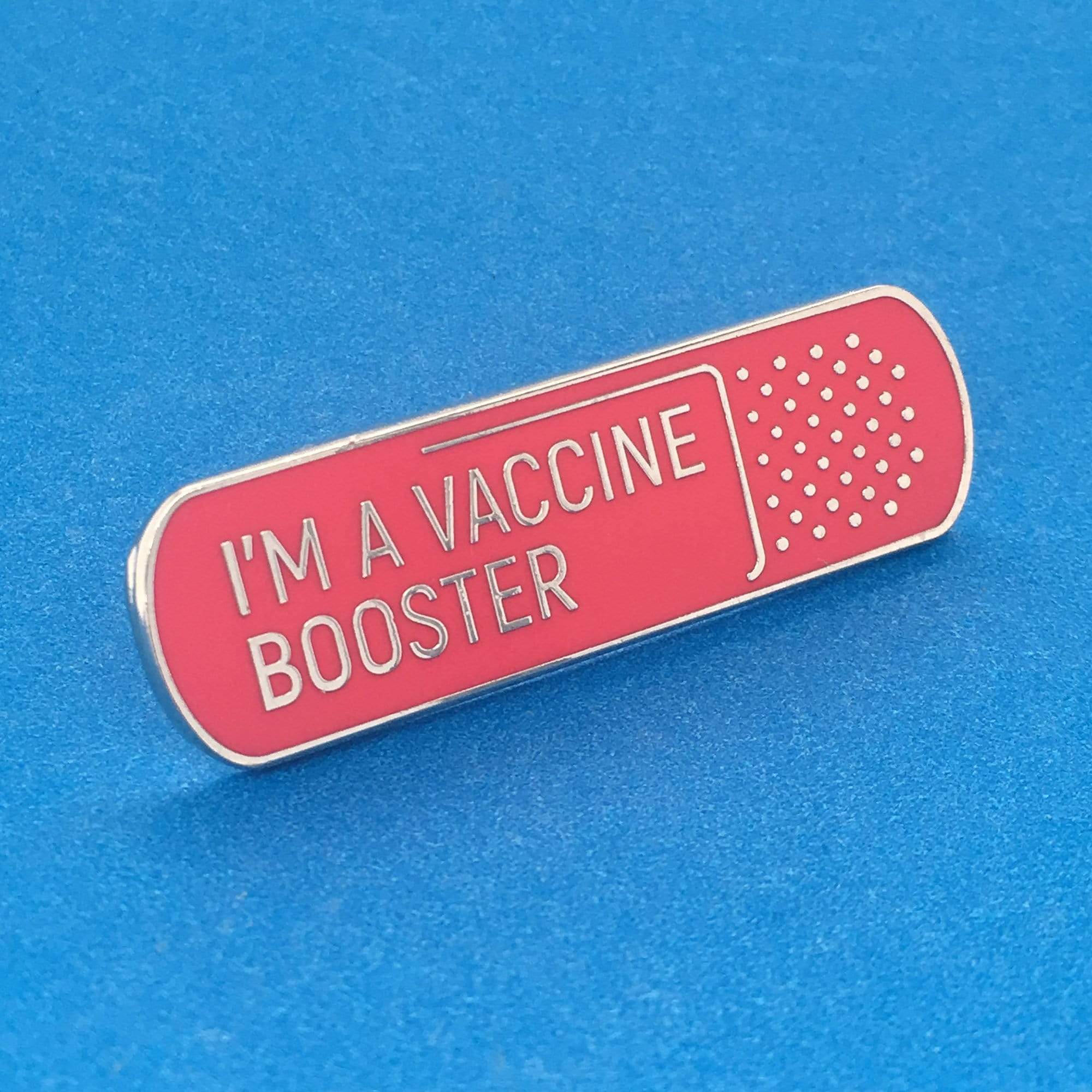 I'm a Vaccine Booster - Bandage Pin