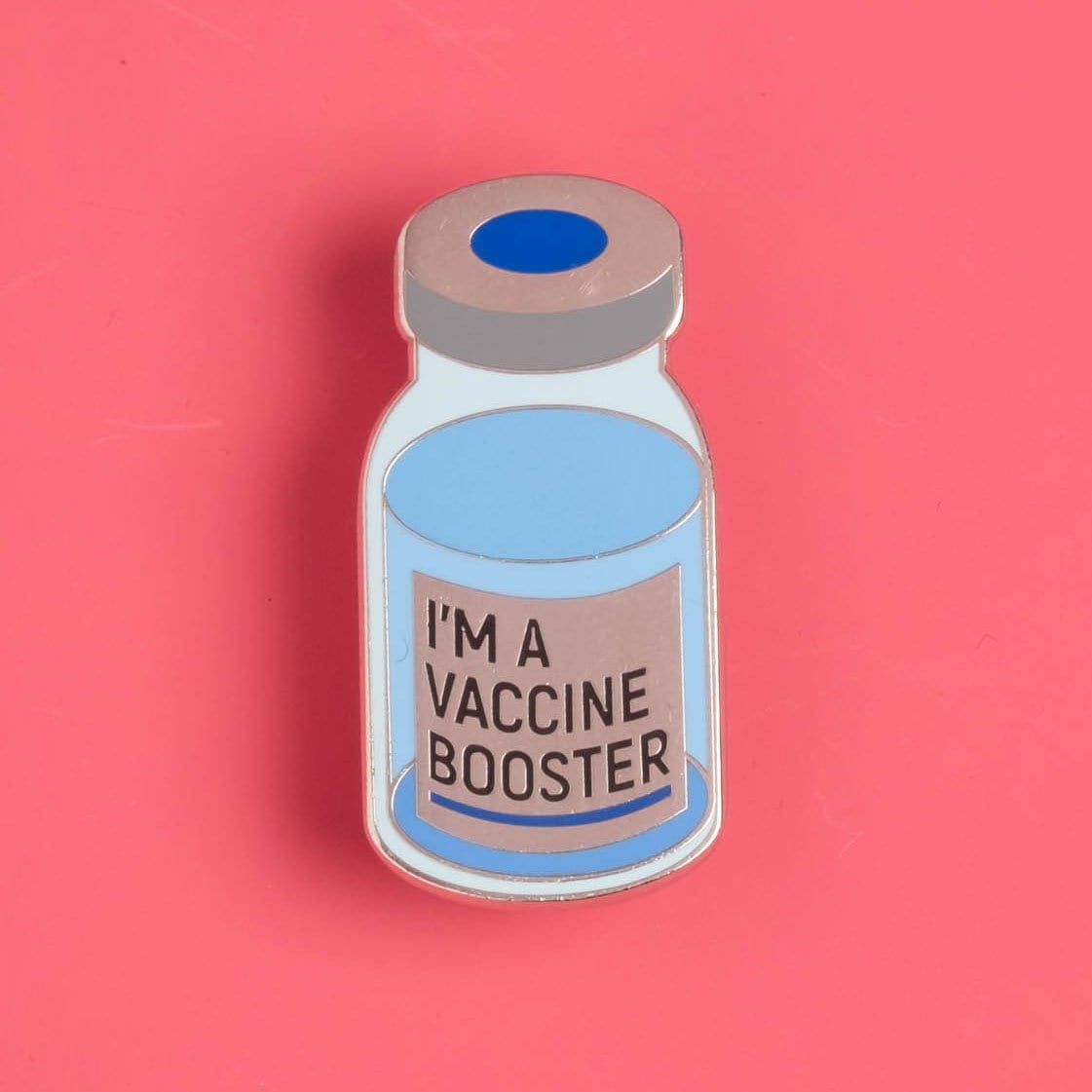 I'm a Vaccine Booster - Vial Pin