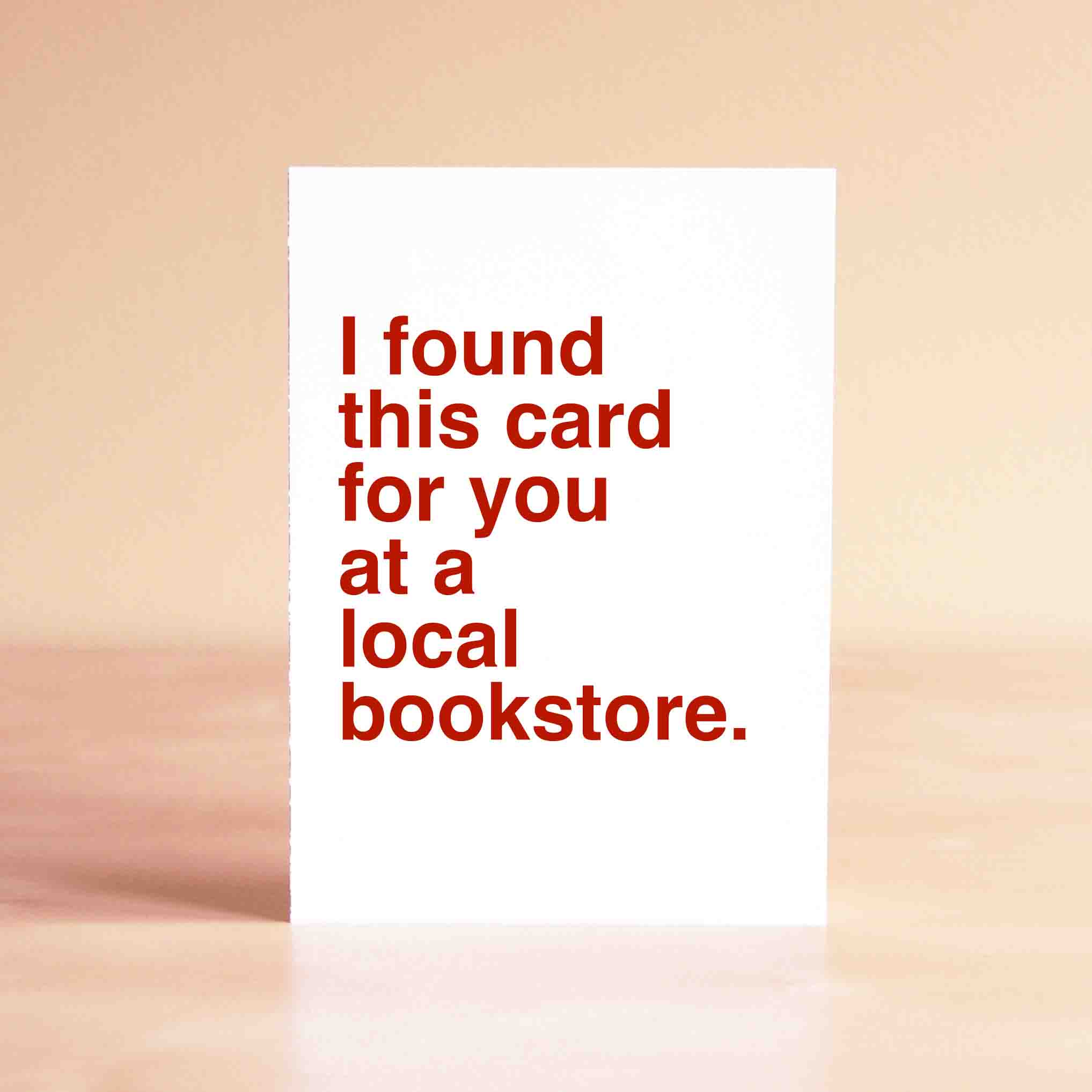 I found this card for you at a local bookstore