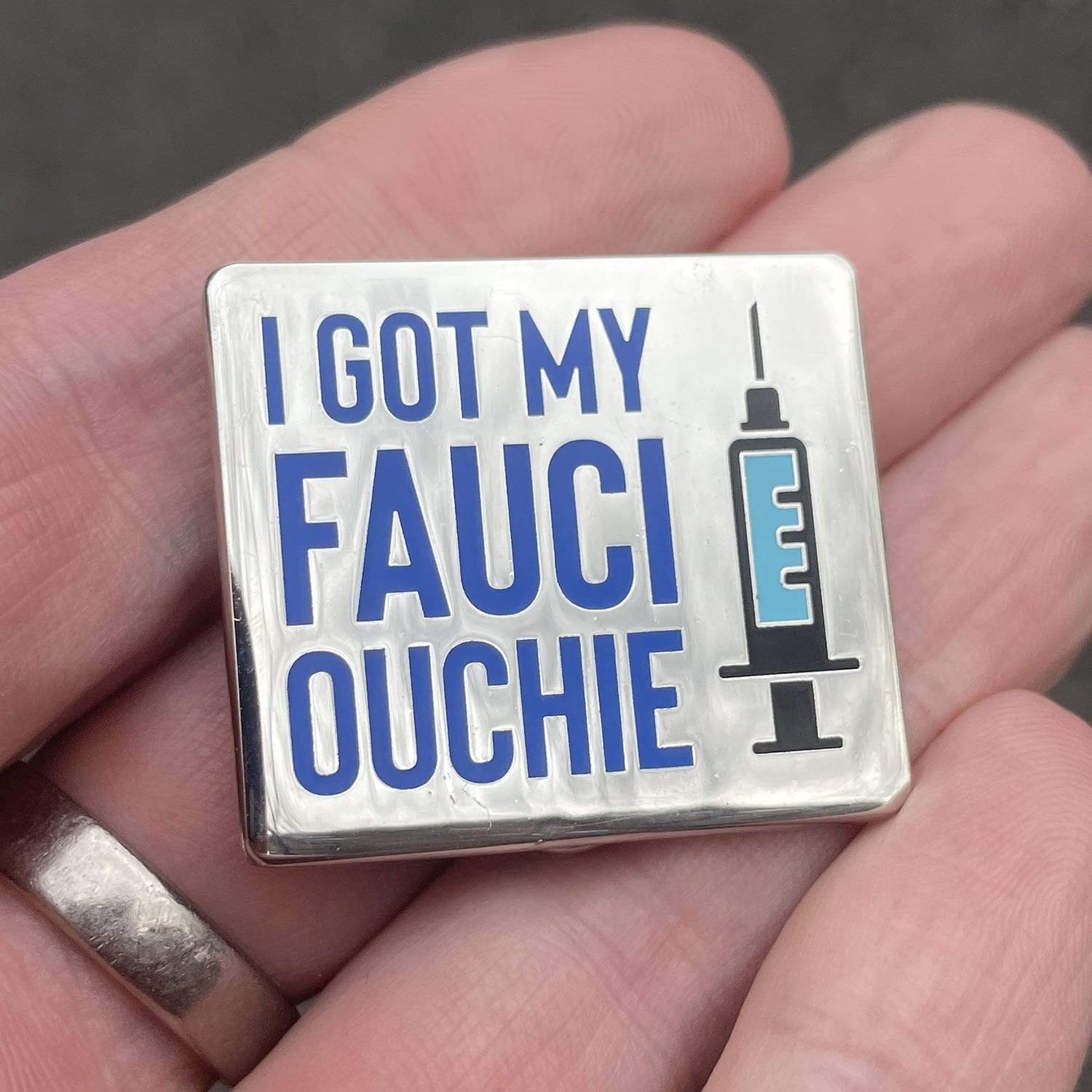 I Got My Fauci Ouchie Pin