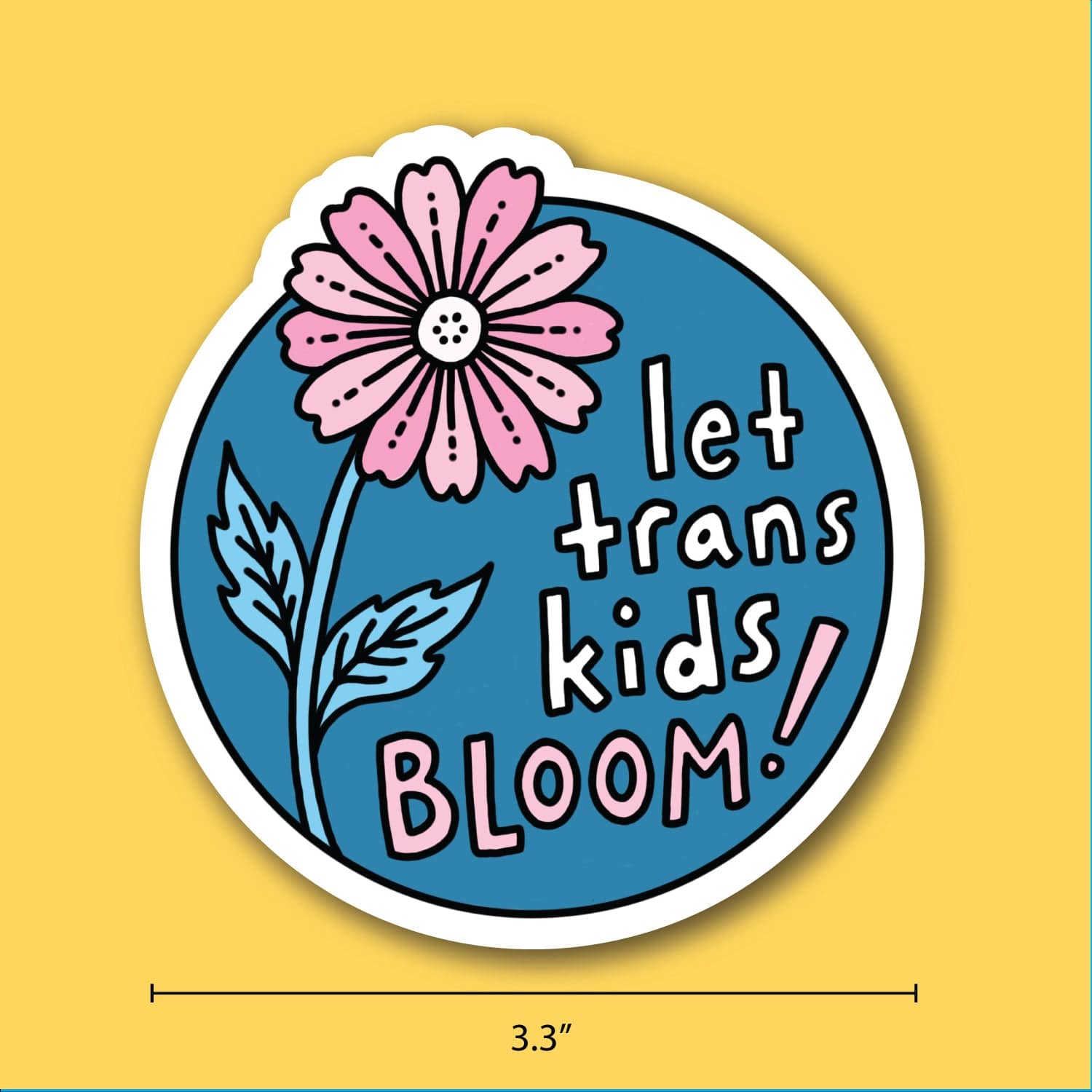 Trans Sticker Design Let Trans Kids Bloom - Sticker — Dissent Pins