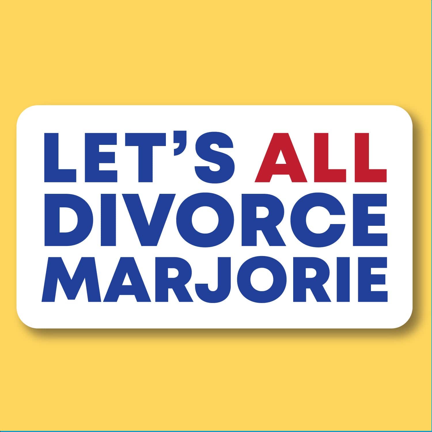 Let's All Divorce Marjorie - Sticker
