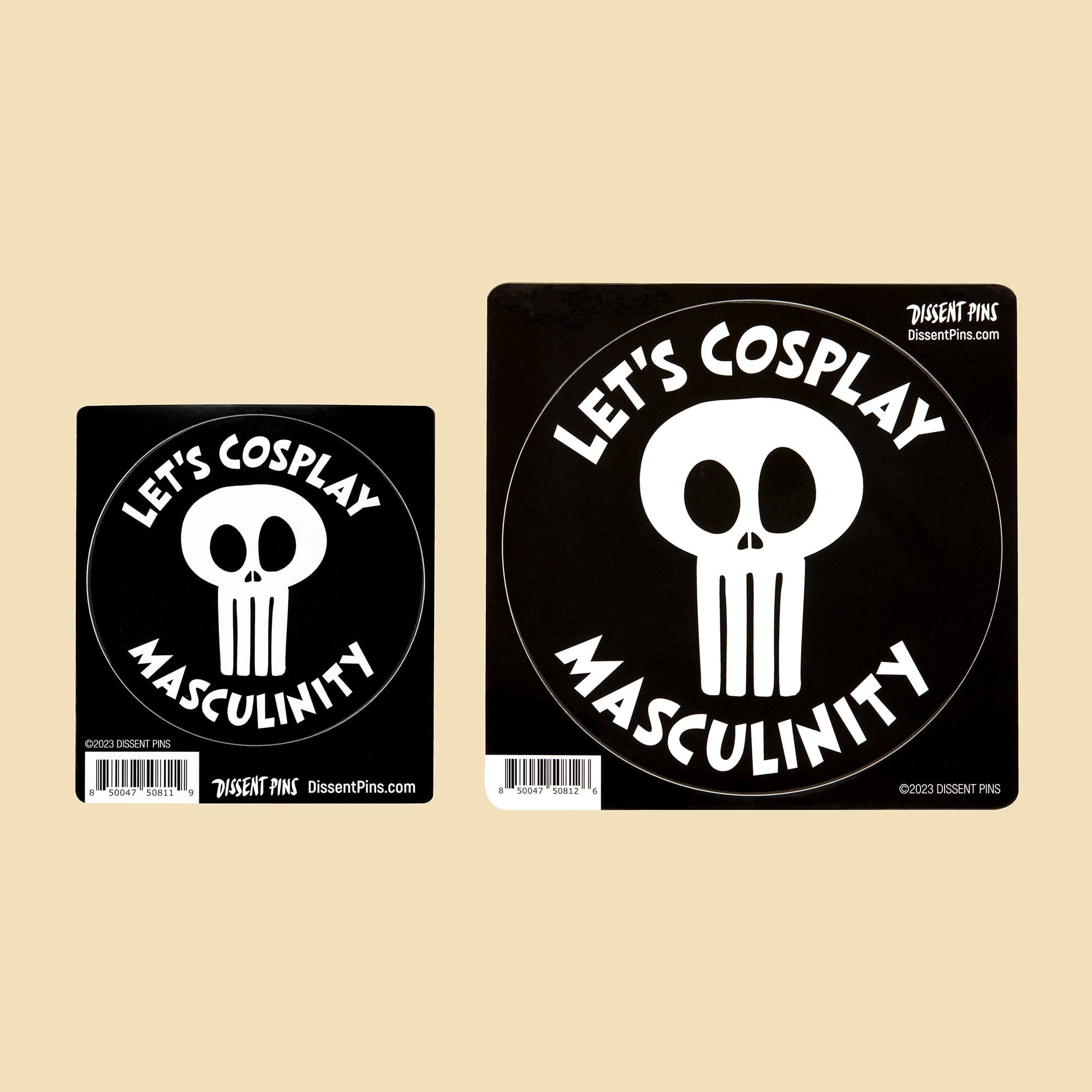 Let's Cosplay Masculinity - Sticker