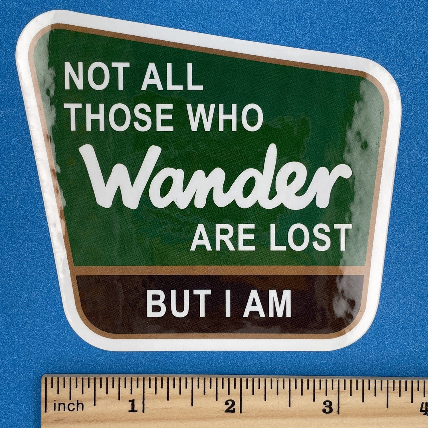 Not All Those Who Wander Are Lost - Sticker