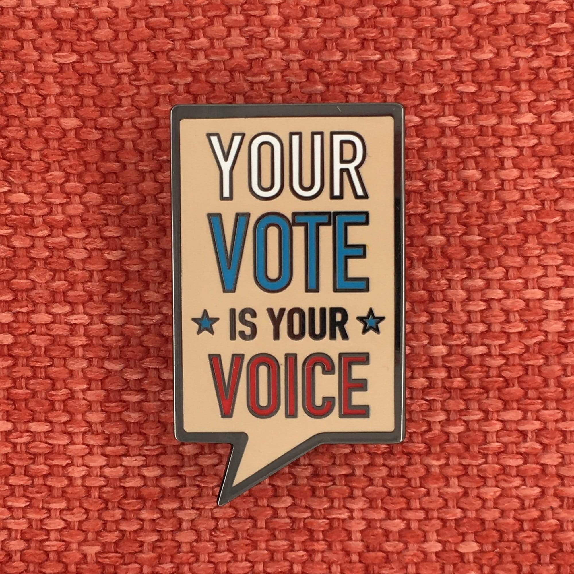 Your Vote is Your Voice Pin