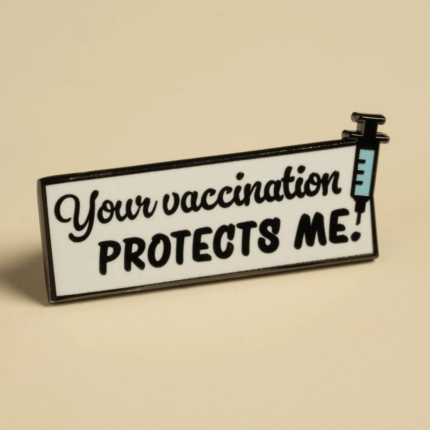 Your vaccination protects me Pin
