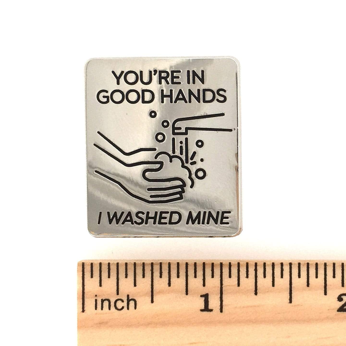 You're in Good Hands Handwashing Pin